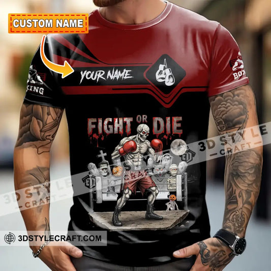 Unisex Shirt - Custom Fight Or Die Shirt T-shirt