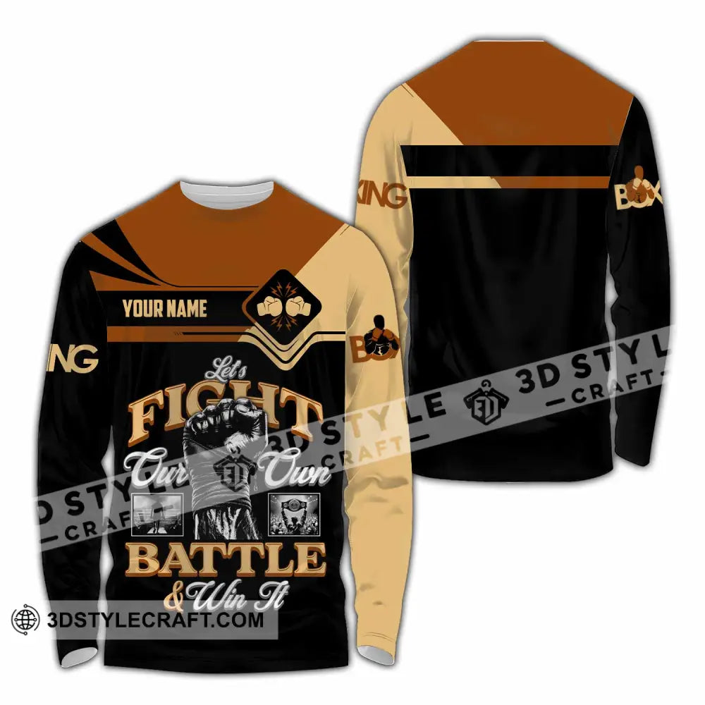 Unisex Shirt - Custom Fight Our Own Battles And Win Shirt Long Sleeve Shirt / S T-shirt