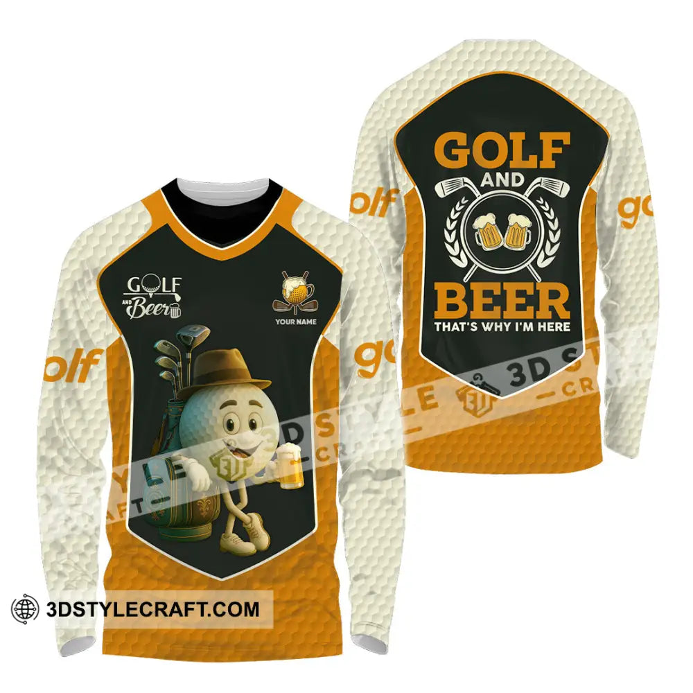 Unisex Shirt - Custom Golf And Beer That Is Why I am Here Shirt Long Sleeve Shirt / S T-shirt