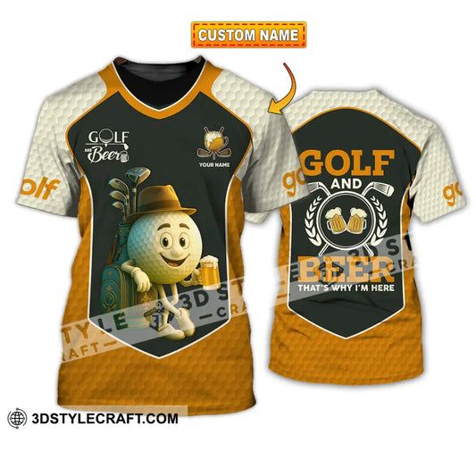 Unisex Shirt - Custom Golf And Beer That Is Why I am Here Shirt T-shirt