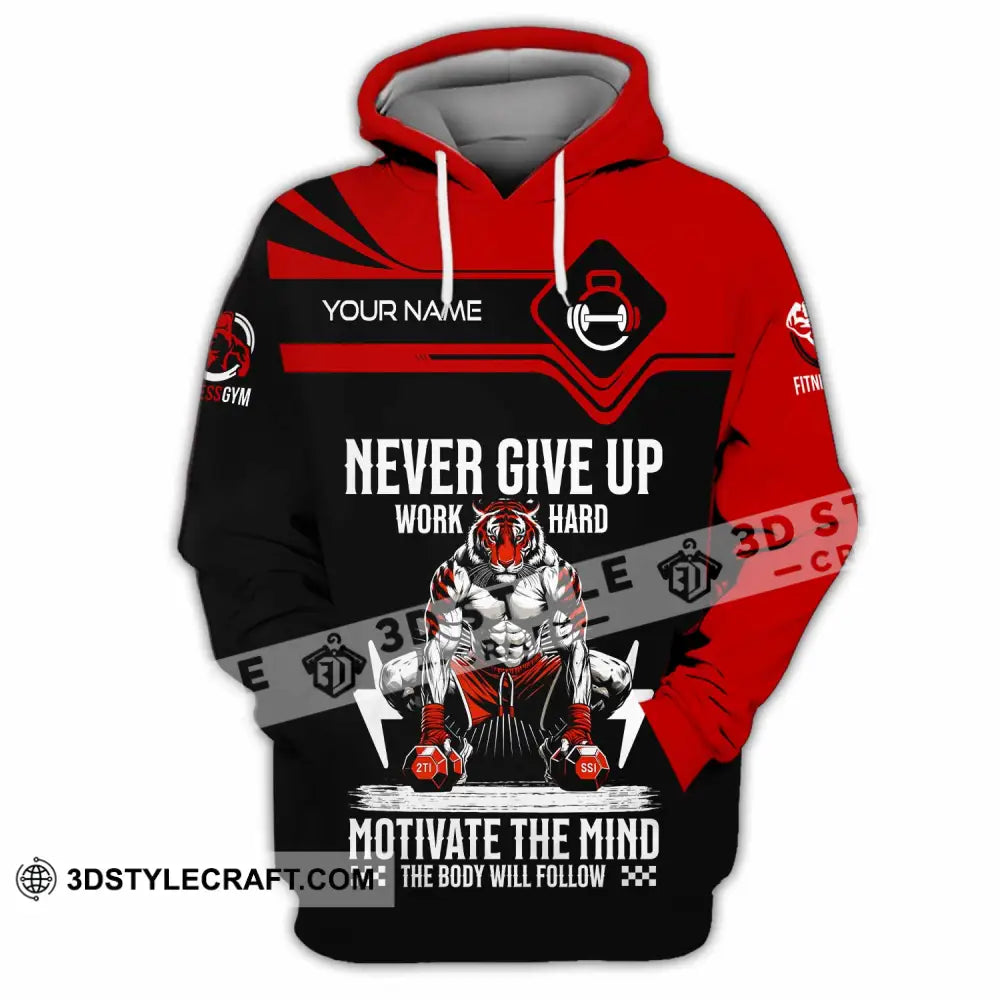 Unisex Shirt Custom Never Give Up Work Hard Shirt Hoodie / S T shirt