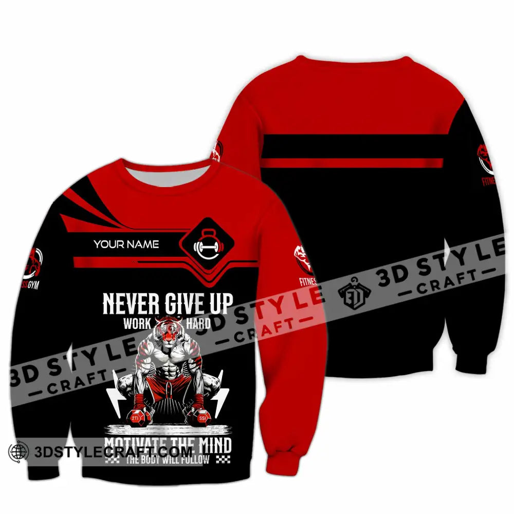 Unisex Shirt Custom Never Give Up Work Hard Shirt Long Sleeve / S T shirt