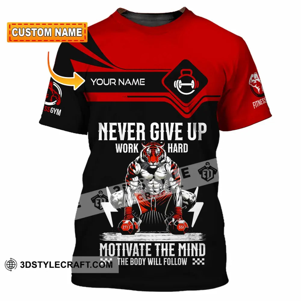 Unisex Shirt Custom Never Give Up Work Hard Shirt T shirt