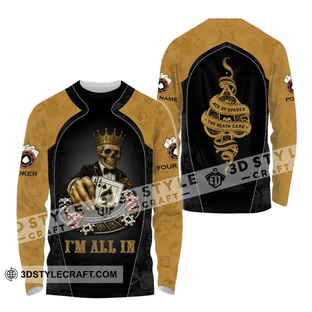 Unisex Shirt - Custom Poker Lover Shirt I’m All In Ace Of Spades The Death Card Long Sleeve Shirt / S T-shirt