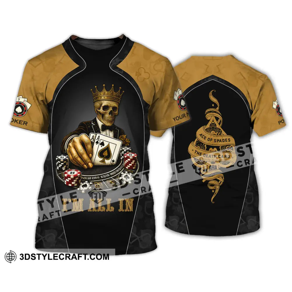 Unisex Shirt - Custom Poker Lover Shirt I’m All In Ace Of Spades The Death Card T-Shirt / S T-shirt