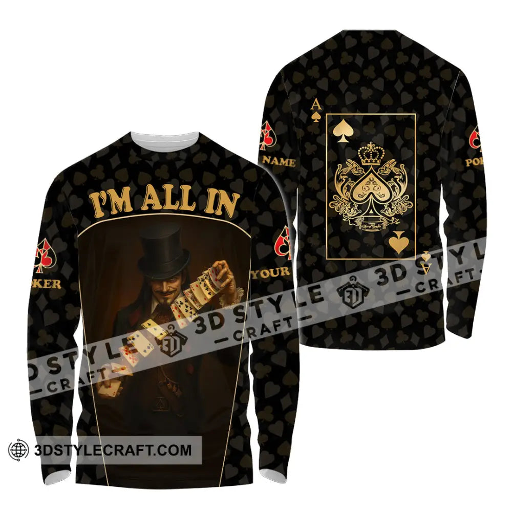 Unisex Shirt - Custom Poker Lover Shirt I’m All In Long Sleeve Shirt / S T-shirt