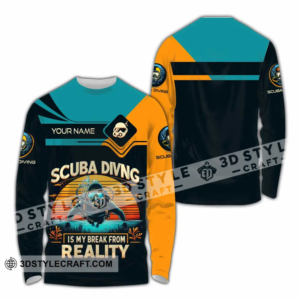 Unisex Shirt Custom Scuba Diving Is My Break From Reality Shirt Long Sleeve Shirt / S T shirt