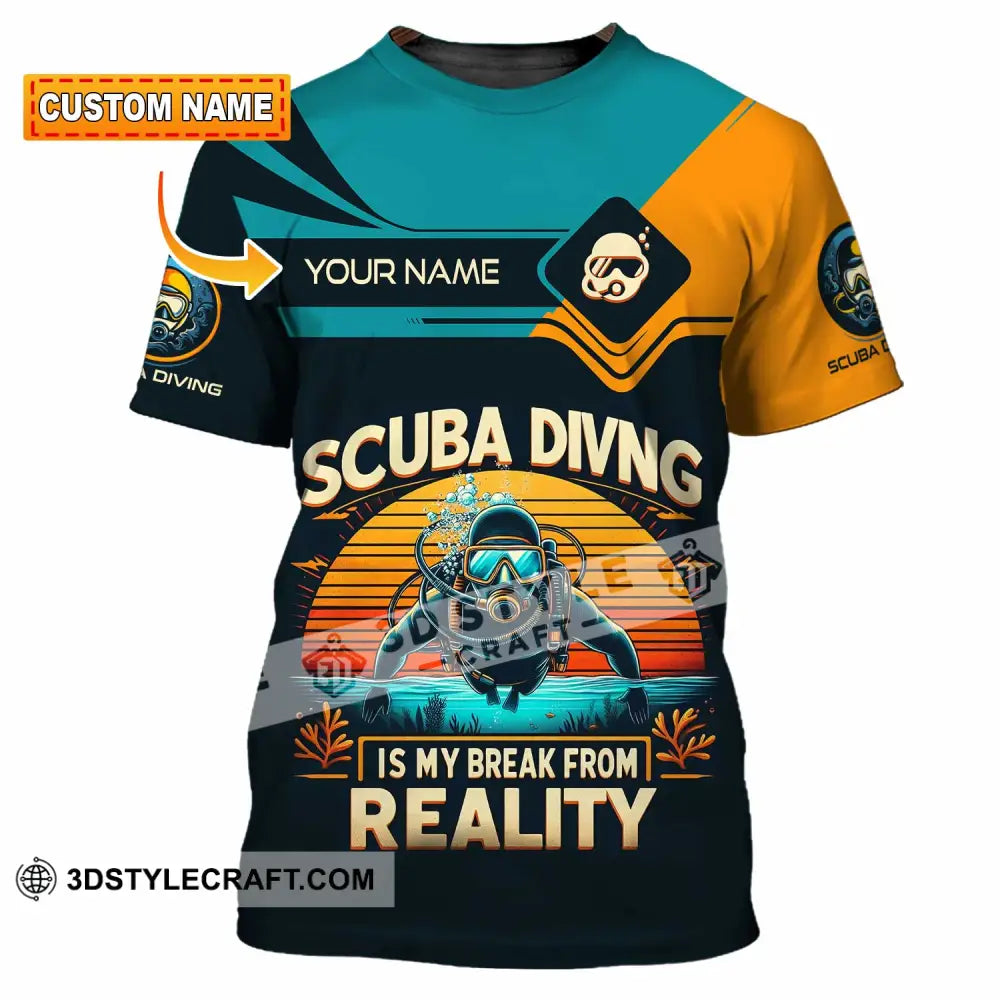 Unisex Shirt Custom Scuba Diving Is My Break From Reality Shirt T shirt
