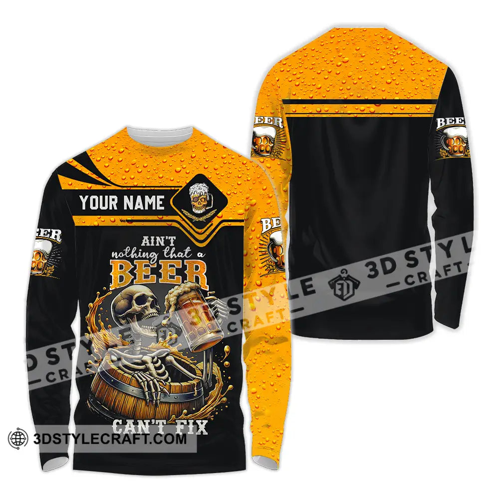 Unisex Shirt - Custom Text Shirt Ain’t Nothing That A Beer Can’t Fix Long Sleeve Shirt / S T-shirt