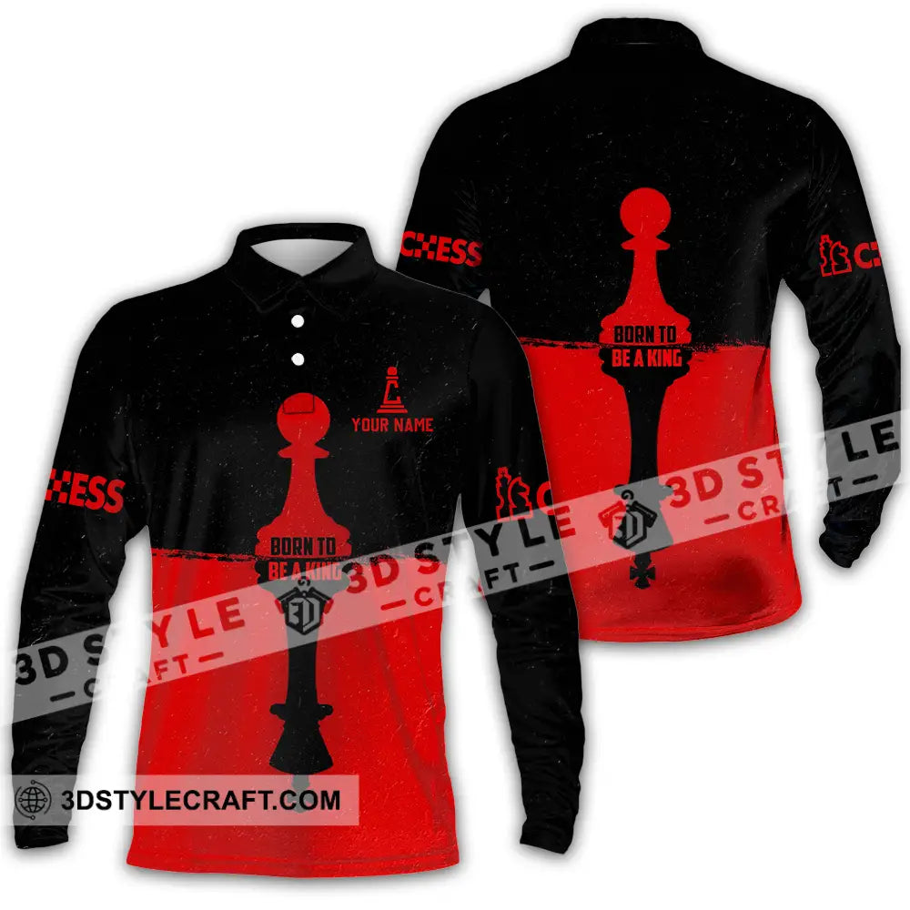 Men Shirt - Custom Chess Lover Shirt Born To Be A King Long Sleeve Polo / S T-shirt