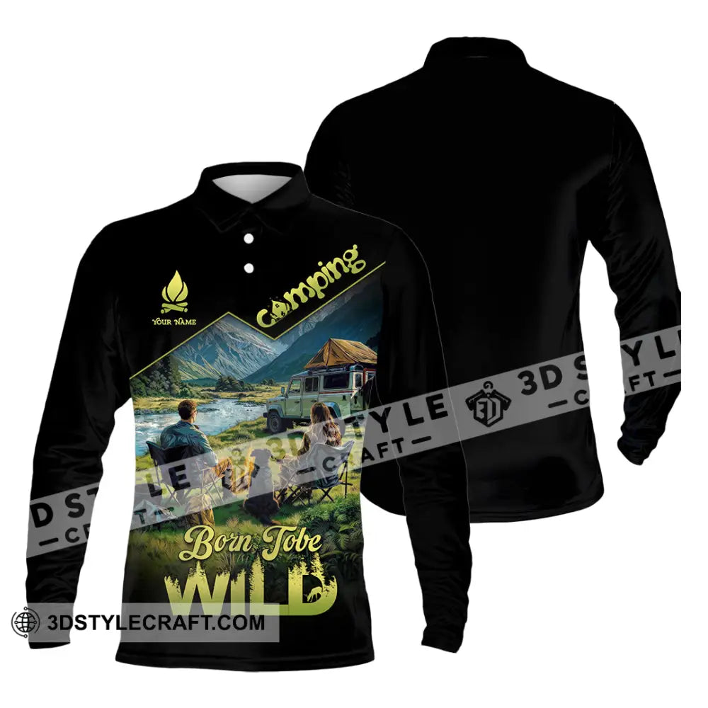 Unisex Shirt - Custom Born To Be Wild Camping Shirt Long Sleeve Polo / S T-shirt
