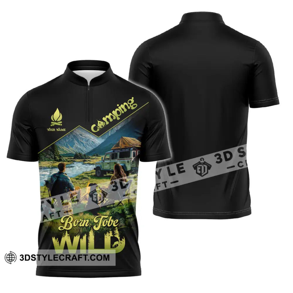 Unisex Shirt - Custom Born To Be Wild Camping Shirt Zipper Polo Shirt / S T-shirt