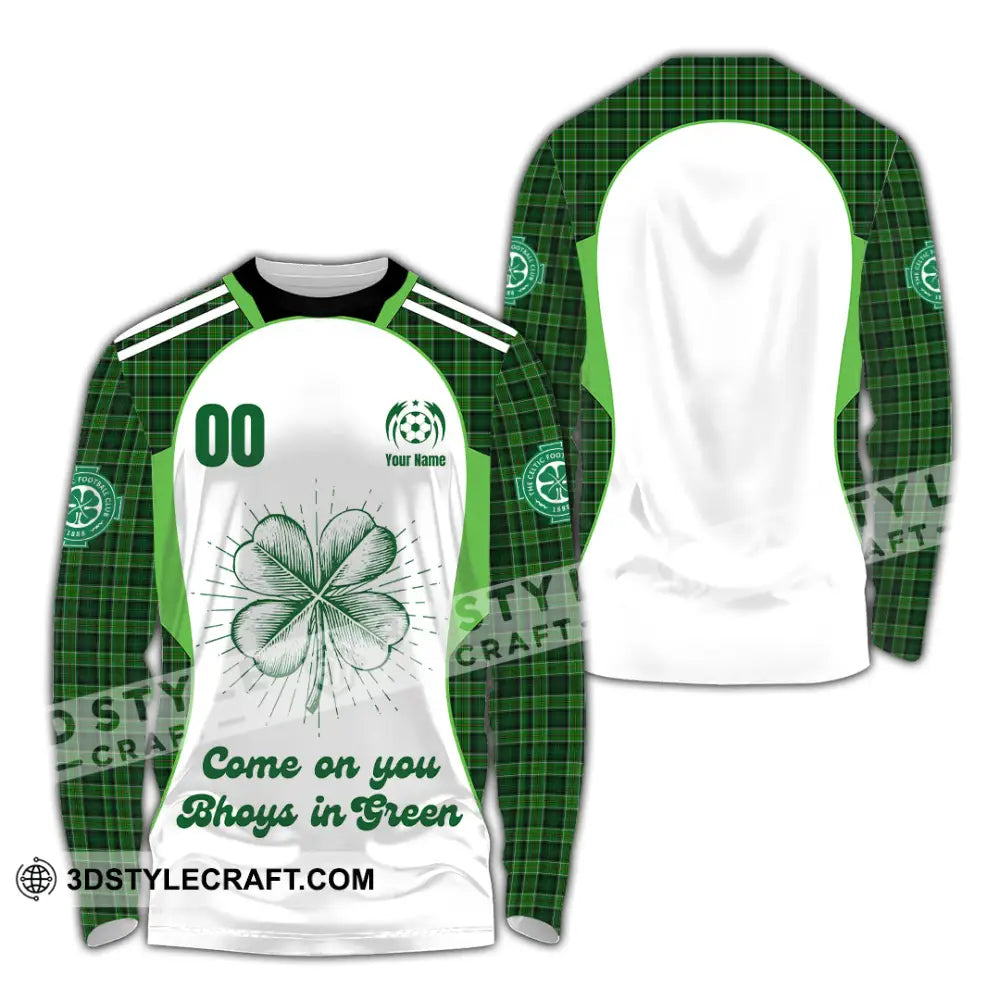 Unisex Shirt - Custom Come On You Bhoys In Green Shirt Long Sleeve Shirt / S T-shirt