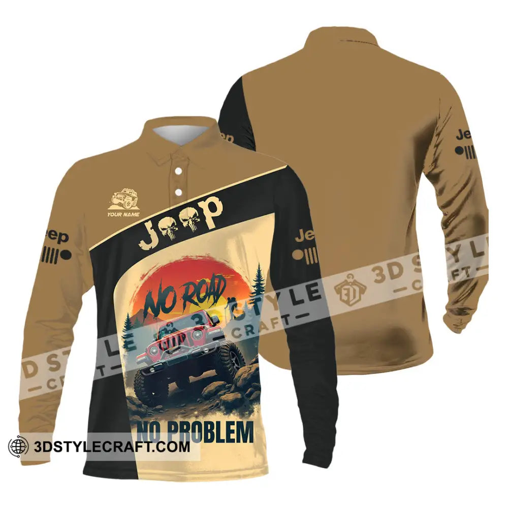 Unisex Shirt - Custom Deep No Road No Problem Shirt Long Sleeve Polo / S T-shirt