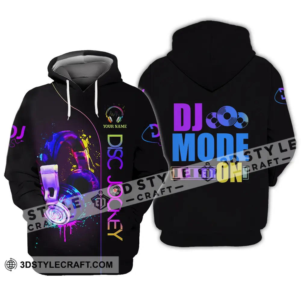 Unisex Shirt - Custom DJ Mode On Shirt Hoodie / S T-shirt