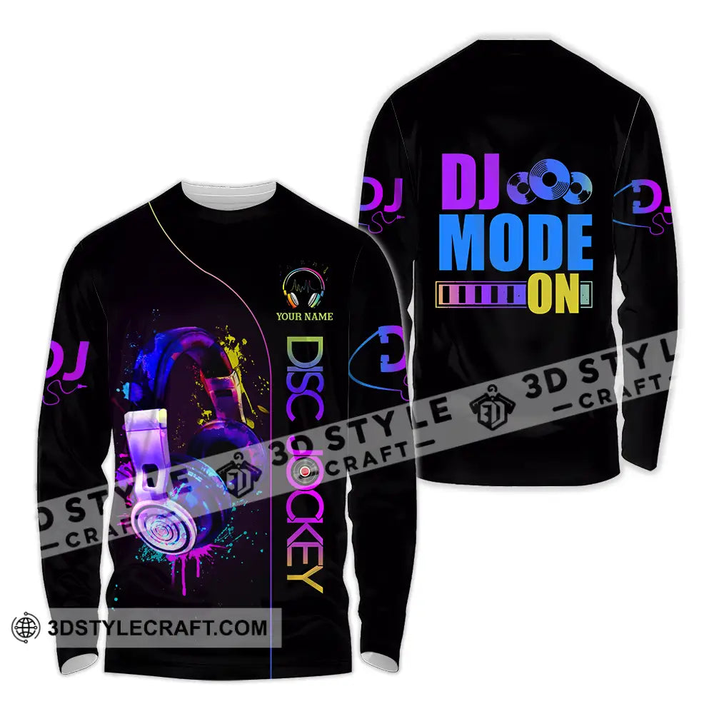 Unisex Shirt - Custom DJ Mode On Shirt Long Sleeve Shirt / S T-shirt