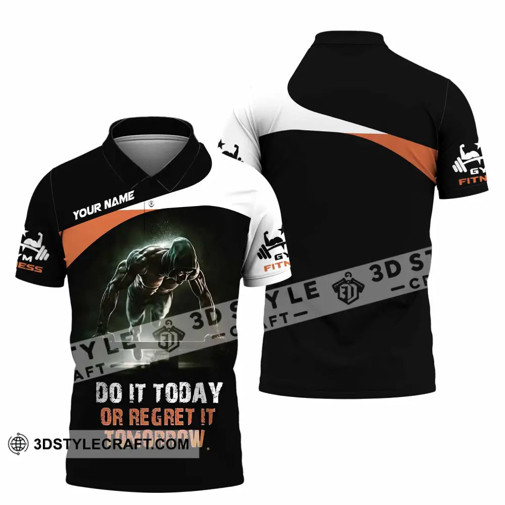 Unisex Shirt - Custom Do It Today Or Regret It Tomorrow Sporty Shirt Polo Shirt / S T-shirt
