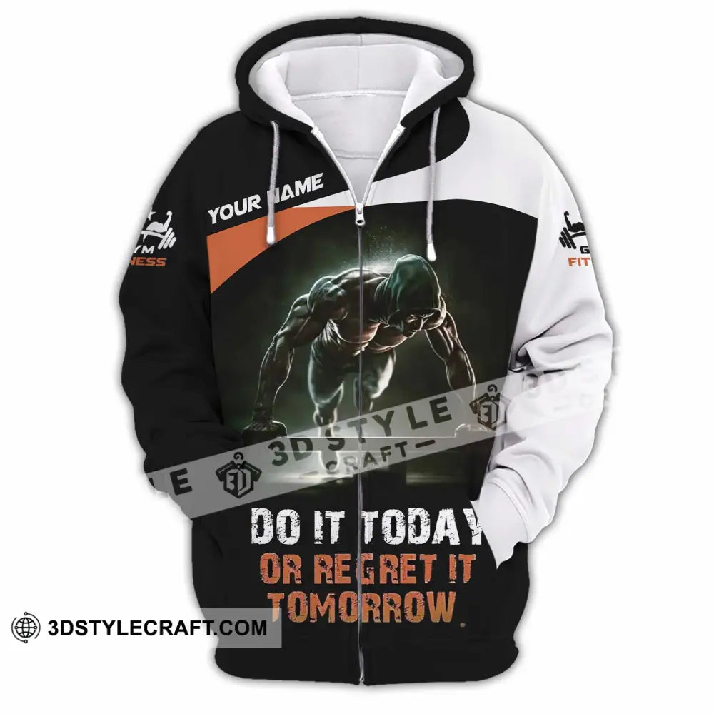 Unisex Shirt - Custom Do It Today Or Regret It Tomorrow Sporty Shirt Zipper Hoodie / S T-shirt