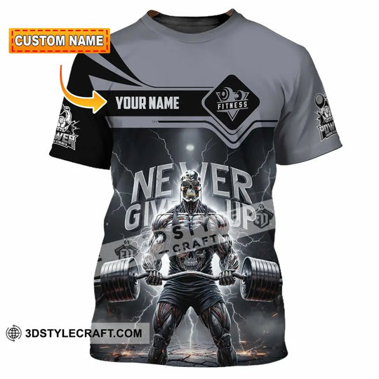 Unisex Shirt - Custom Fitness Never Give Up 3D Shirt style option 1