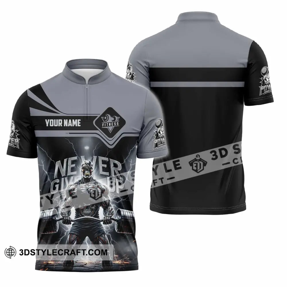 Unisex Shirt - Custom Fitness Never Give Up 3D Shirt Zipper Polo Shirt / S T-shirt