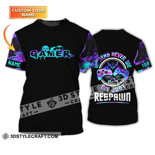 Unisex Shirt - Custom Gamer Name T-Shirt, Game Never Die We Just Respawn style option 1
