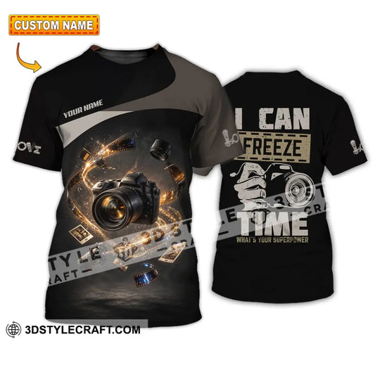 Unisex Shirt - Custom I Can Freeze Time Shirt - T-shirt