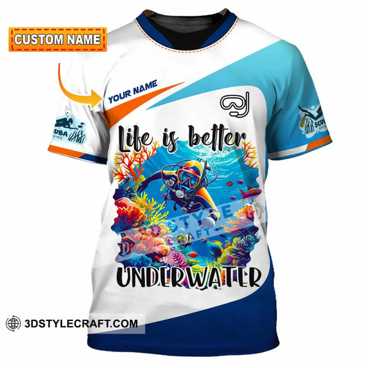Unisex Shirt Custom Life Is Better Underwater Diving Shirt T shirt