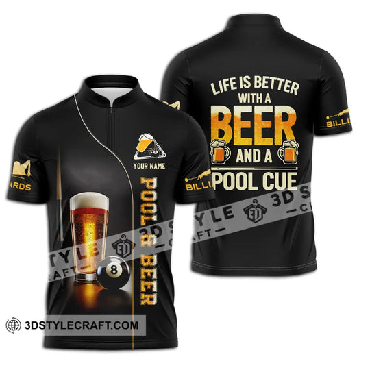 Unisex Shirt - Custom Life Is Better With A Beer And A Pool Cue 3D Shirt style option 2