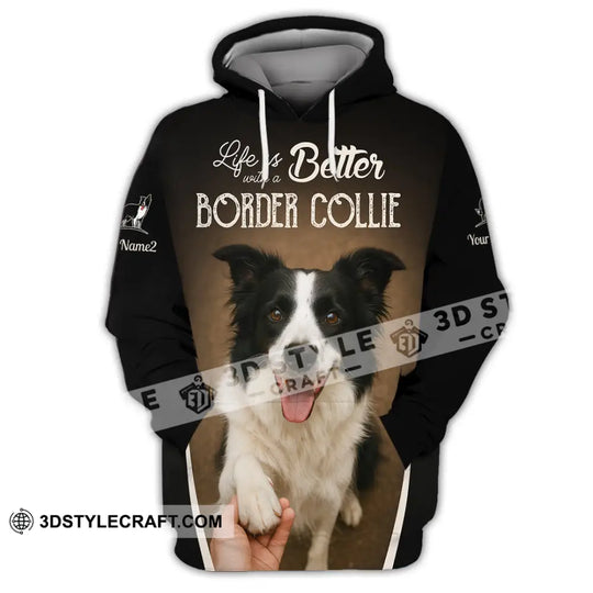 Unisex Shirt - Custom Life Is Better With A Border Collie Shirt style option 3