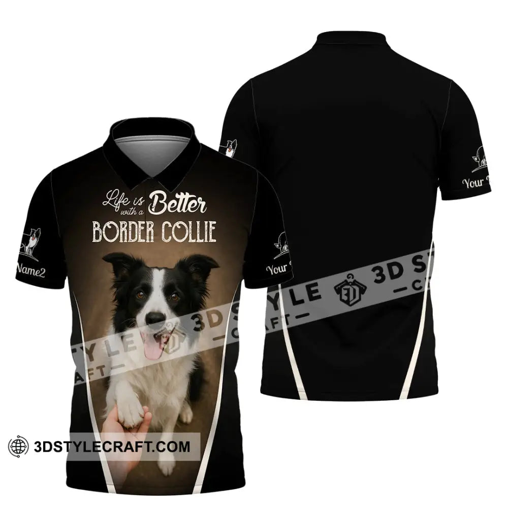 Unisex Shirt - Custom Life Is Better With A Border Collie Shirt Polo Shirt / S T-shirt