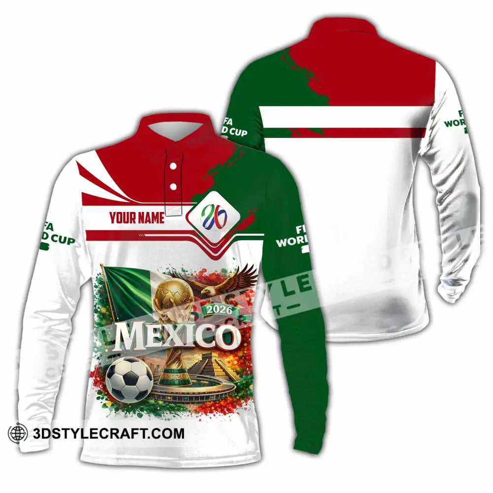 Unisex Shirt - Custom Mexico World Cup 2026 3D Shirt Long Sleeve Polo / S T-shirt