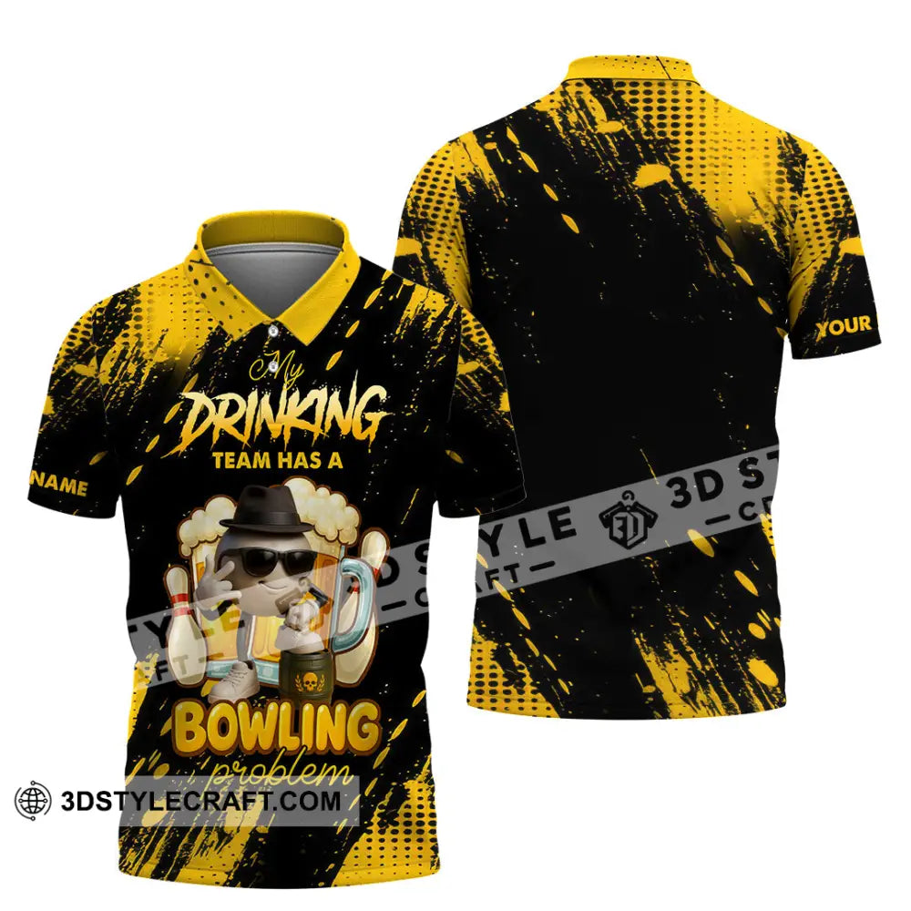 Unisex Shirt - Custom Shirt My Drinking Team Has A Bowling Problem Polo Shirt / S T-shirt