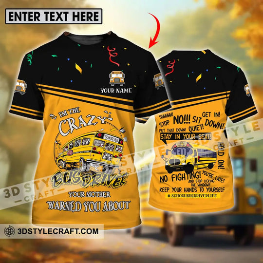 Unisex Shirt - Custom Name Shirt, I Am The Crazy Busdriver style option 1