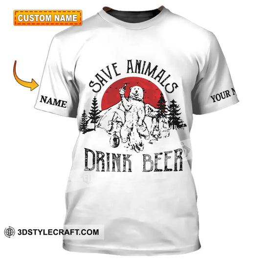Unisex Shirt - Custom Name Shirt - Save Animals Drink Beer style option 1