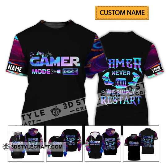 Unisex Shirt - Custom Name T-Shirt, Gamer Mode On, Gamer Never Quit We Simple Restart style option 2