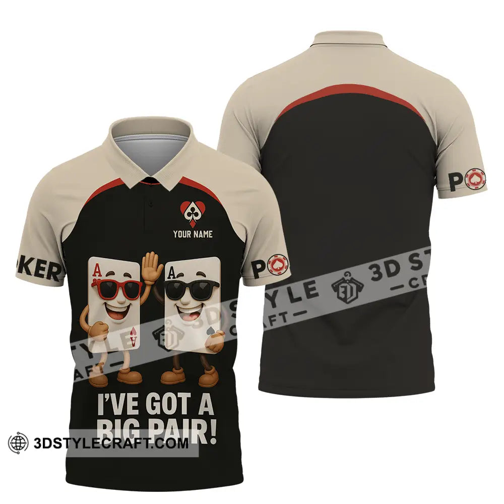 Unisex Shirt - Custom Poker Lover Shirt I Have Got A Big Pair Polo Shirt / S T-shirt