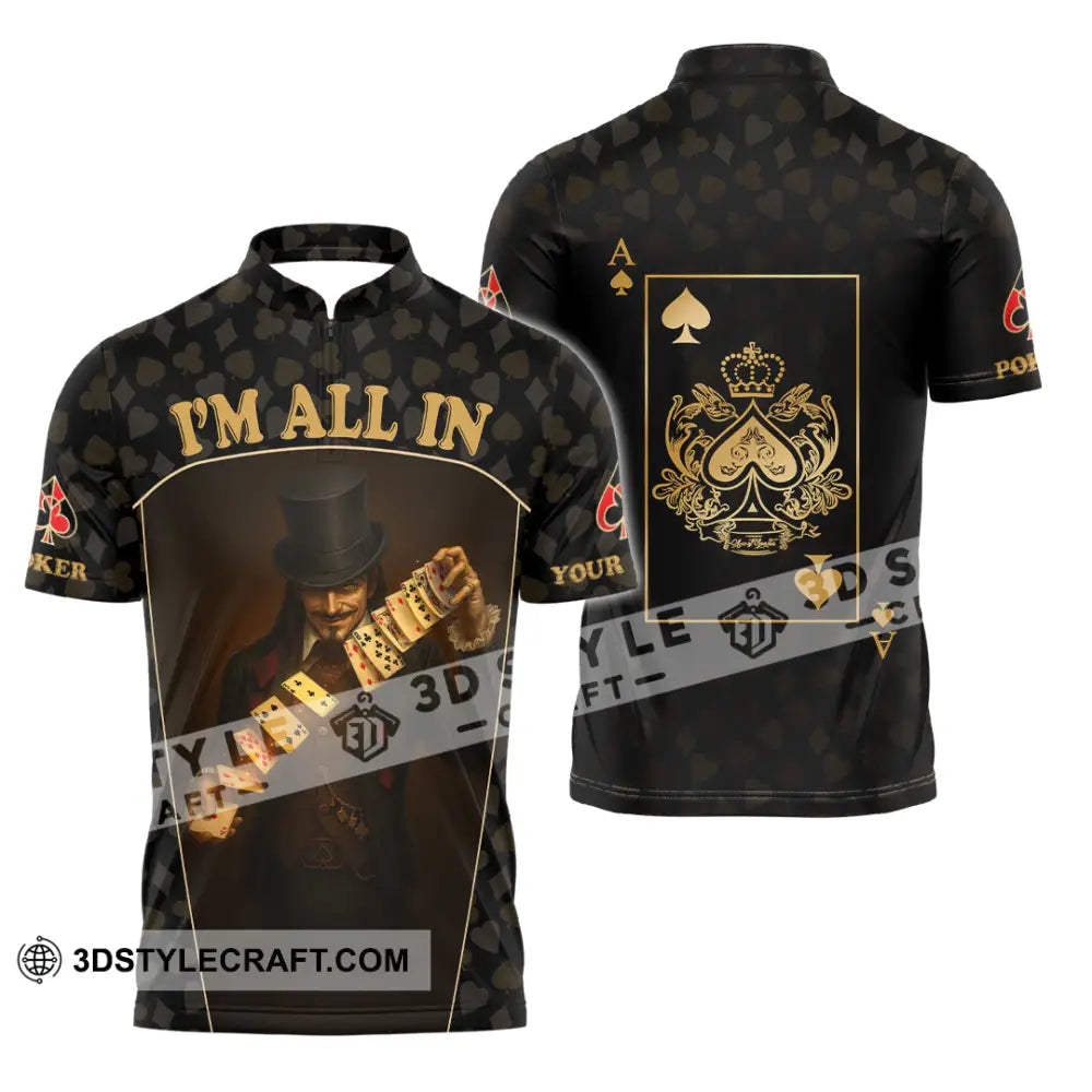 Unisex Shirt - Custom Poker Lover Shirt I’m All In Zipper Polo Shirt / S T-shirt