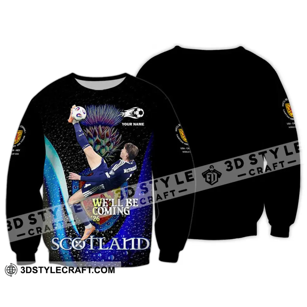 Unisex Shirt - Custom Scotland We’ll Be Coming 26 3D Shirt Long Sleeve / S T-shirt