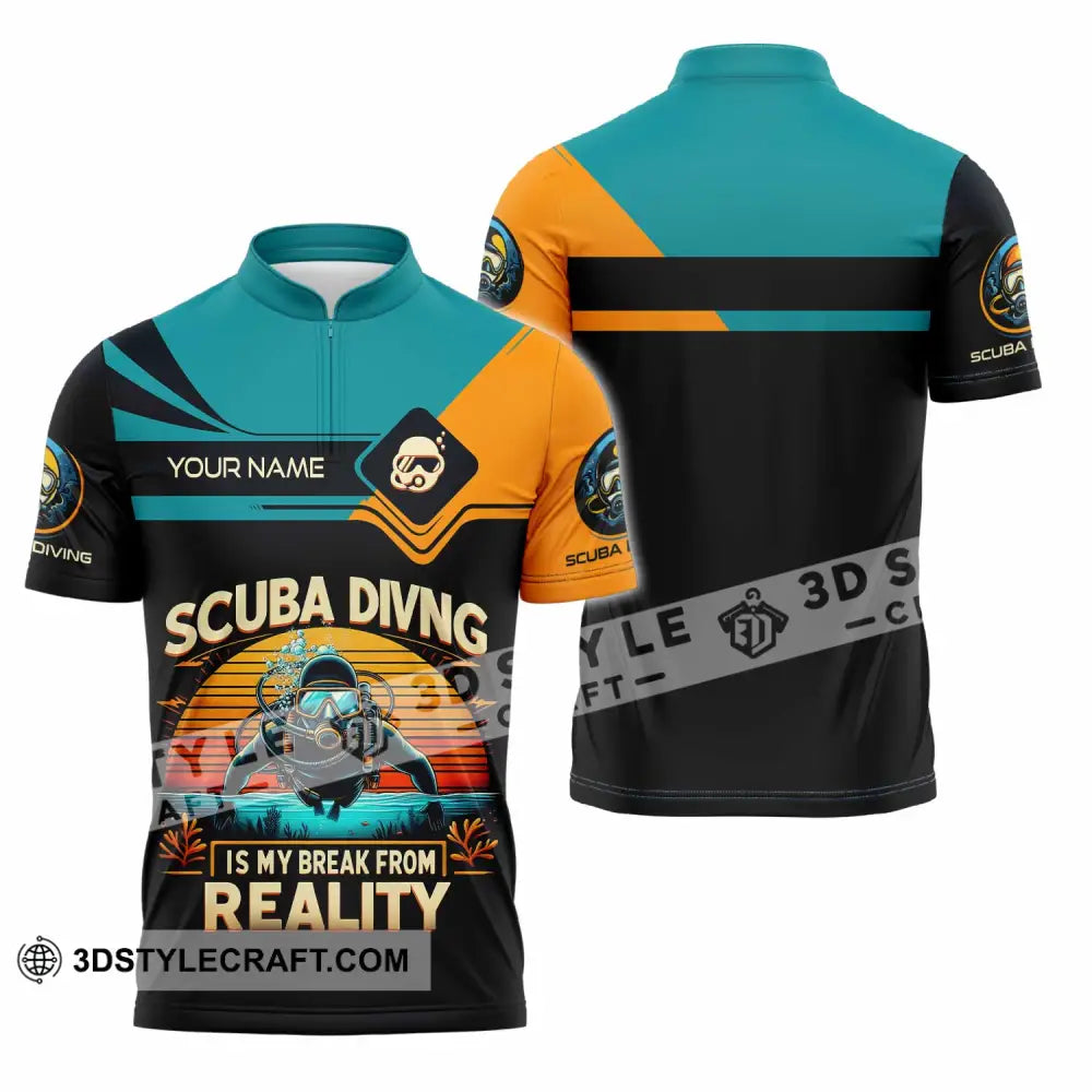 Unisex Shirt Custom Scuba Diving Is My Break From Reality Shirt Zipper Polo Shirt / S T shirt
