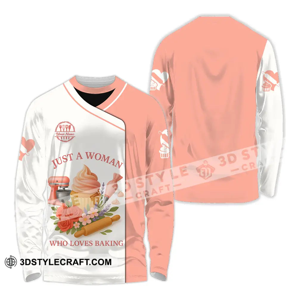 Women Shirt Custom Just A Woman Who Love Baking Shirt Long Sleeve Shirt / S T shirt